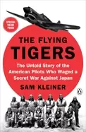 Image of flying tigers the untold story of the american pilots who waged a secret wa