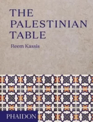 Image of The Palestinian table by Reem Kassis