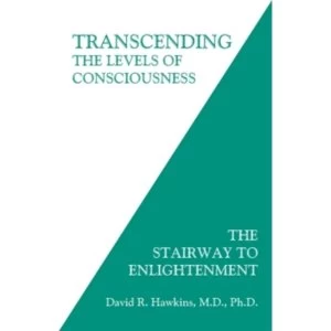 Image of Transcending the Levels of Consciousness : The Stairway to Enlightenment by David R Hawkins Book