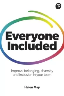 Image of Everyone Included : How to improve belonging, diversity and inclusion in your team