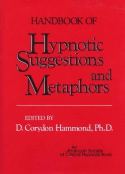 Image of Handbook of Hypnotic Suggestions and Metaphors by Dc Hammond Hardback