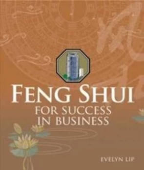 Image of Feng Shui for Success in Business by Evelyn Lip Paperback