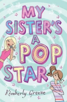 Image of My Sisters a Popstar by Kimberly Greene Paperback