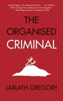 Image of The organised criminal by Jarlath Gregory