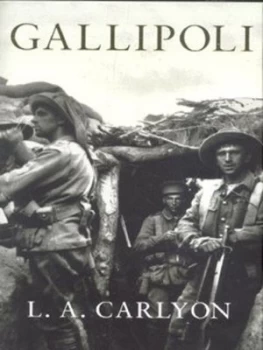 Image of Gallipoli by L a Carlyon Hardback