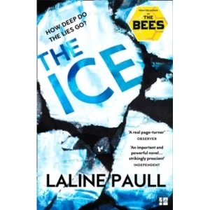 Image of The Ice : A Gripping Thriller for Our Times from the Bailey's Shortlisted Author of the Bees (Paperback, 2018)