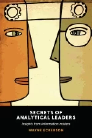 Image of secrets of analytical leaders insights from information insiders