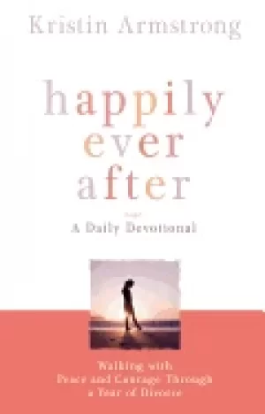 Image of happily ever after walking with peace and courage through a year of divorce
