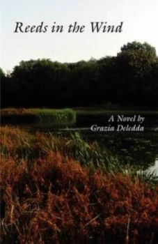 Image of Reeds in the Wind by Grazia Deledda and Martha King Book