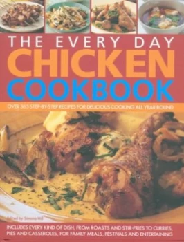 Image of The Every Day Chicken Cookbook by Simona Hill Hardback
