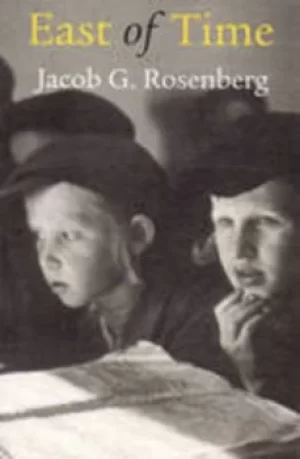 Image of East of time by Yaakov ben Gershon Rosenberg
