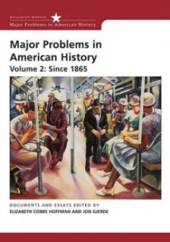 Image of Major Problems in American History Volume 2 since 1865 by Jon Gjerde Paperback
