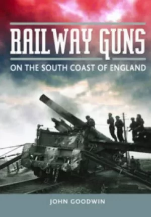 Image of Railway guns by John Goodwin