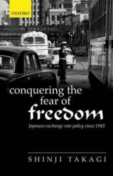 Image of Conquering the Fear of Freedom by Shinji Takagi Hardback