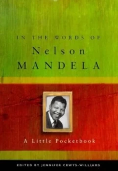 Image of In the Words of Nelson Mandela by Jennifer Crwys-Williams Paperback