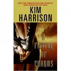 Image of A Fistful of Charms by Kim Harrison Book