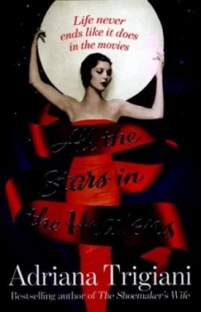 Image of All the Stars in the Heavens by Adriana Trigiani Hardback