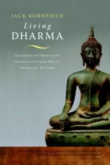 Image of Living Dharma : Teachings and Meditation Instructions from Twelve Theravada Masters