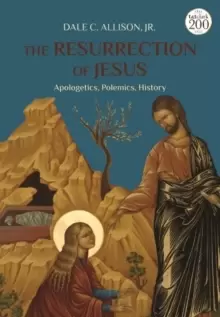 Image of The Resurrection of Jesus : Apologetics, Polemics, History