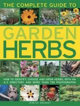 Image of The complete guide to garden herbs by Jessica Houdret