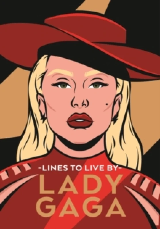 Image of Lady Gaga Lines to Live By : Empowering words for Little Monsters Hardback