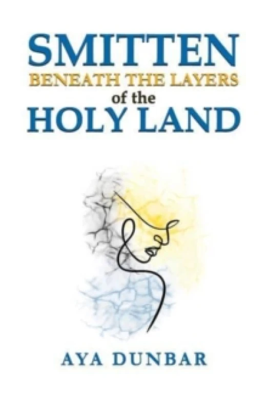 Image of Smitten: Beneath the Layers of the Holy Land Paperback / softback