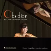 Image of Obsidian: Mika Sasaki Plays Clara Schumann