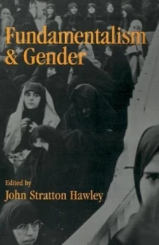 Image of Fundamentalism and Gender by John Stratton Hawley Paperback