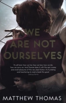 Image of We Are Not Ourselves by Matthew Thomas Hardback