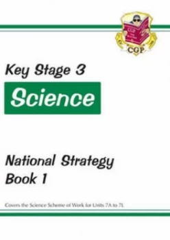 Image of Ks3 Science National Strategy - Book 1 Units 7a to 7l by Cgp Books Paperback