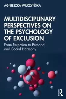 Image of Multidisciplinary Perspectives on the Psychology of Exclusion : From rejection to personal and social harmony