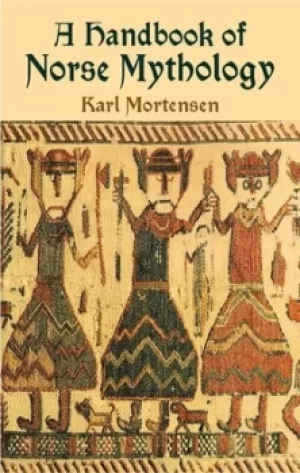 Image of A handbook of Norse mythology by Karl Mortensen