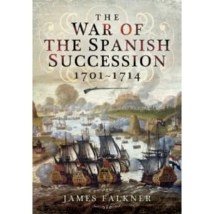 Image of The War of the Spanish Succession 1701-1714