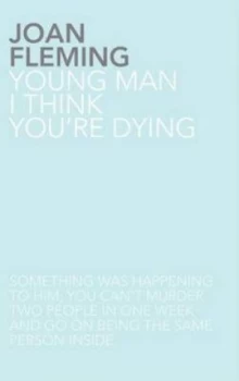 Image of Young Man I Think Youre Dying by Joan Fleming Paperback