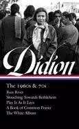 Image of joan didion the 1960s and 70s run river slouching towards bethlehem play it