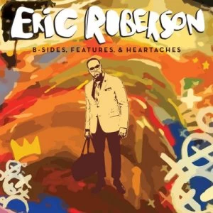 Image of B-sides Features and Heartaches by Eric Robertson CD Album