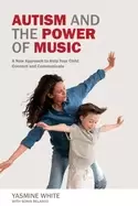 Image of autism and the power of music a new approach to help your child connect and
