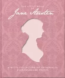 Image of The Little Book of Jane Austen : A Witty Collection of Universally Acknowledged Truths
