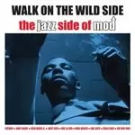 Image of Various Artists - Walk On The Wild Side - The Jazz Side Of Mod (Music CD)