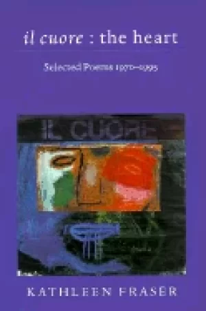 Image of il cuore the heart selected poems 1970 1995