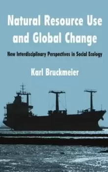 Image of Natural Resource Use and Global Change by K. Bruckmeier