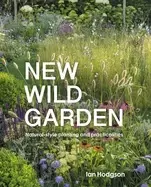 Image of new wild garden natural style planting and practicalities