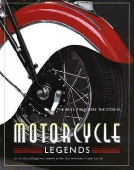 Image of Motorcycle Legends by Michael Dregni and Michael Dregni and John Dean Hardback