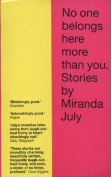 Image of No One Belongs Here More Than You by Miranda July Paperback