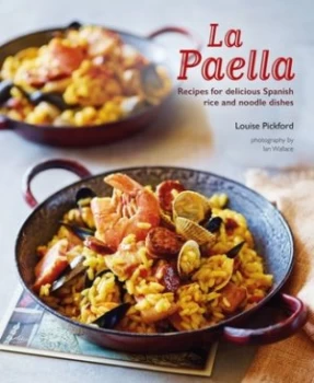 Image of La paella by Louise Pickford