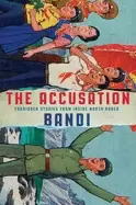 Image of accusation forbidden stories from inside north korea
