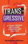 Image of transgressive a trans woman on gender feminism and politics