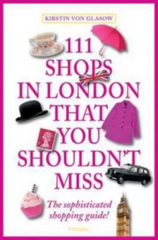 Image of 111 Shops in London That You Shouldnt Miss by Kirstin Von Glasow Paperback