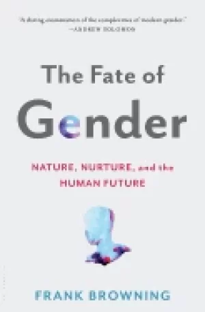 Image of fate of gender nature nurture and the human future