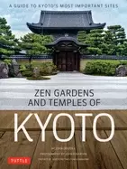 Image of zen gardens and temples of kyoto a guide to kyotos most important sites